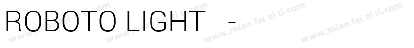 ROBOTO LIGHT 常规字体转换